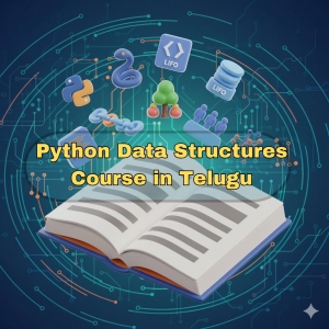 Python Data Structures Course in Telugu – Learn Core Programming Concepts Easily