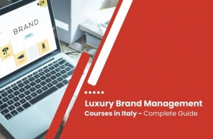 Study Luxury Brand Management Courses in Italy