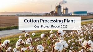 Cotton Processing Plant Setup Report 2025 : Raw Materials Requirement and ROI
