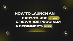 How to Launch an Easy-to-Use Loyalty & Rewards Program: A Beginner’s Guide