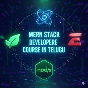 Why Choose the MERN Stack Developer Course in Telugu for Your Career Growth