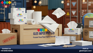 Top Tissue Paper Exporters in India | Glee Impex - Quality That Speaks Volumes
