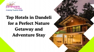Top Hotels in Dandeli for a Perfect Nature Getaway and Adventure Stay