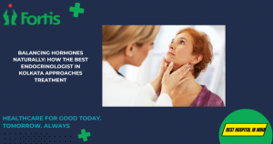 Balancing Hormones Naturally: How the Best Endocrinologist in Kolkata Approaches Treatment