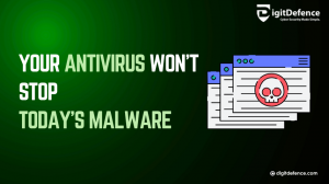 Your Antivirus Won’t Stop Today’s Malware — Here’s Why