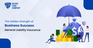 The Hidden Strength of Business Success: General Liability Insurance