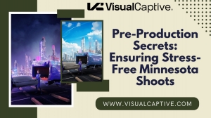 Pre-Production Secrets: Ensuring Stress-Free Minnesota Shoots