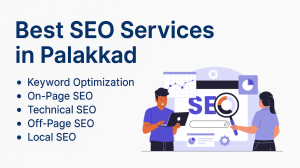 Best SEO Services in Palakkad: Grow Your Business Organically