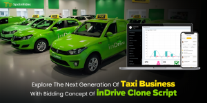 Unlock the Future of Taxi Services Using the Bidding Feature in inDrive Clone App