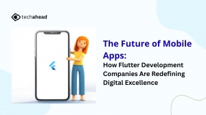The Future of Mobile Apps: How Flutter Development Companies Are Redefining Digital Excellence