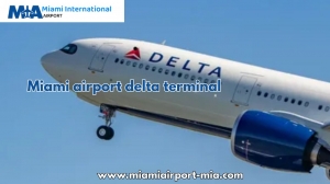 Navigating the Skies: Your Essential Guide to the Miami Airport Delta Terminal