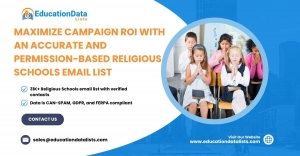Maximize Campaign ROI with an Accurate and Permission-Based Religious Schools Email List | EducationDataLists