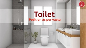 Toilet Position as per Vastu | Best Direction & Remedies
