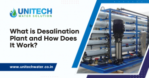 What is Desalination Plant and How Does It Work?