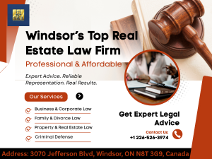 Your Reliable Real Estate Lawyer Windsor for Property Closings