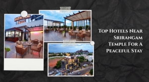 Top Hotels Near Srirangam Temple For A Peaceful Stay