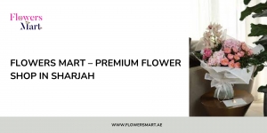 Flowers Mart – Premium Flower Shop in Sharjah