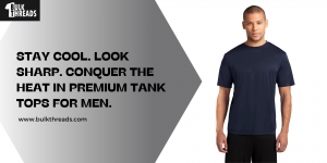 Level Up Your Style With Tank Tops for Men: Bulk Buying Made Easy