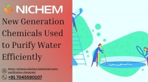 New Generation Chemicals Used to Purify Water Efficiently