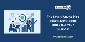 The Smart Way to Hire Solana Developers and Scale Your Business