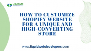How to Customize Shopify Website for a Unique and High-Converting Store