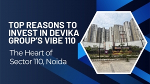 Top Reasons to Invest in Devika Group’s Vibe 110 – The Heart of Sector 110, Noida