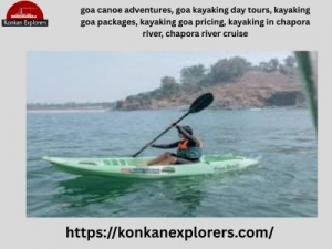 Explore Goa Canoe Adventures & Kayaking Day Tours: A Complete Guide to Chapora River Kayaking and Cruise Experiences