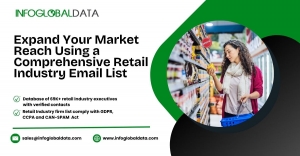 Expand Your Market Reach Using a Comprehensive Retail Industry Email List | InfoGlobalData