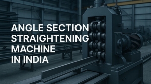 Why Indian Industries Prefer Angle Section Straightening Machines