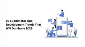 10 eCommerce App Development Trends That Will Dominate 2026