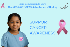 From Compassion to Cure: How GEMS OF HOPE Builds a Future of Healing
