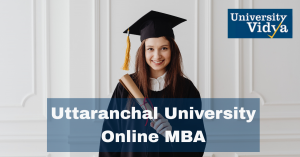 Uttaranchal University Online MBA vs On-Campus MBA: Modern Learning vs Conventional Approach