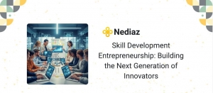 Skill Development Entrepreneurship: Building Founders Who Can Execute, Not Just Pitch