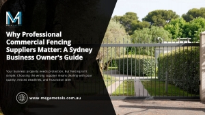 Why Professional Commercial Fencing Suppliers Matter: A Sydney Business Owner’s Guide