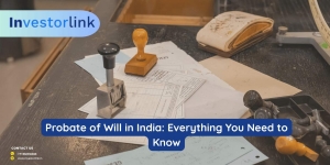 Probate of Will in India: Everything You Need to Know