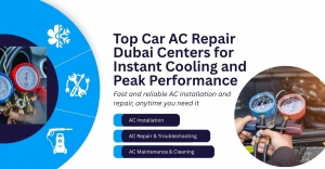Top Car AC Repair Dubai Centers for Instant Cooling and Peak Performance