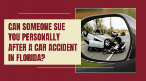 Can someone sue you personally after a car accident in Florida