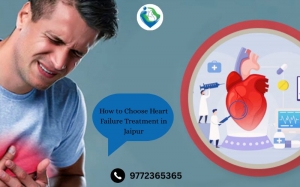 How to Choose Heart Failure Treatment in Jaipur