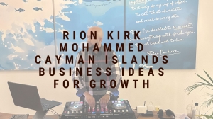 Rion Kirk Mohammed Cayman Islands Business Ideas for Growth