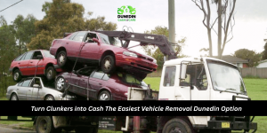 Turn Clunkers into Cash: The Easiest Vehicle Removal Dunedin Option