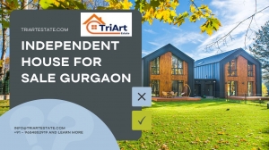 Independent House for Sale Gurgaon – Explore the Best Localities