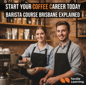 Start Your Coffee Career Today: Barista Course Brisbane Explained