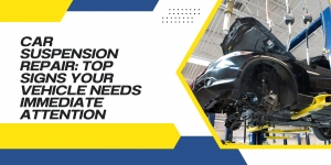 Car Suspension Repair: Top Signs Your Vehicle Needs Immediate Attention