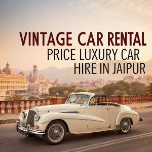 Luxury Vintage Car Rental in Jaipur for Weddings & Events