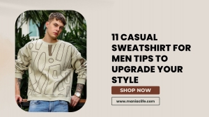 11 Casual Sweatshirt for Men Tips to Upgrade Your Style