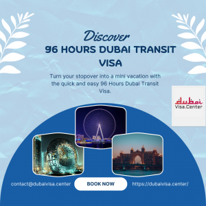 96-Hour Dubai Stopover Visa – Discover Dubai Quickly
