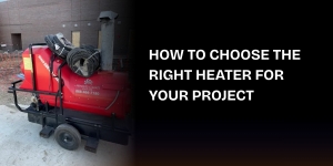 How to Choose the Right Heater for Your Project