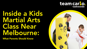 Inside a Kids Martial Arts Class Near Melbourne: What Parents Should Know