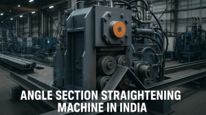 Affordable Angle Section Straightening Machine in India: Features, Benefits & Pricing