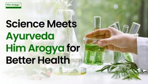 How Him Arogya Combines Science and Ayurveda for Better Health
